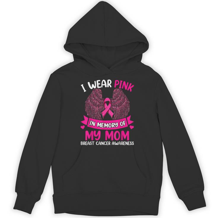 Breast Cancer Shirt I Wear Pink In Memory Of My Mom Unisex Hoodie