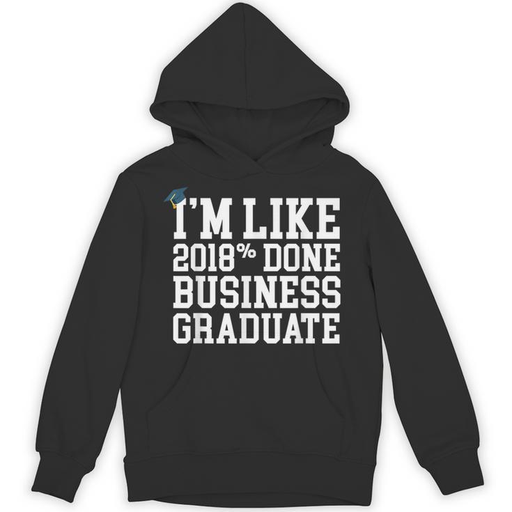 Business Graduation Major I'm Like 2018 Done Unisex Hoodie