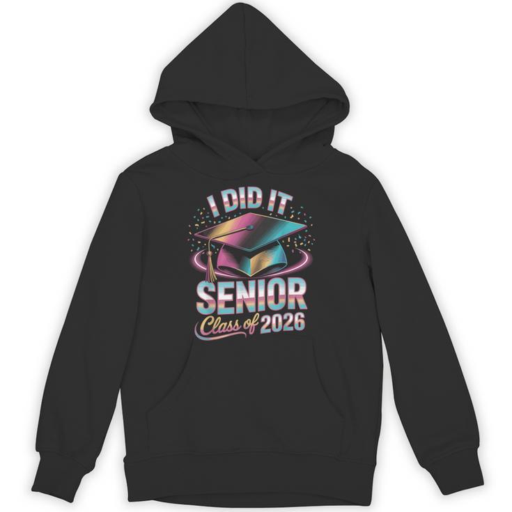 Class Of 2026 Senior Graduation I Did It Unisex Hoodie