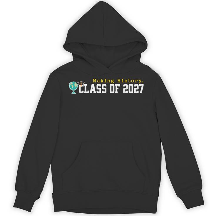 Class Of 2027 Graduation Making History Seniors Graduate Unisex Hoodie