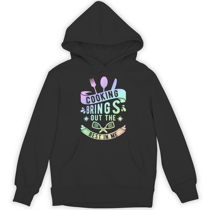 Cooking Brings Out The Best In Me Crafting Flavorful Memory Unisex Hoodie
