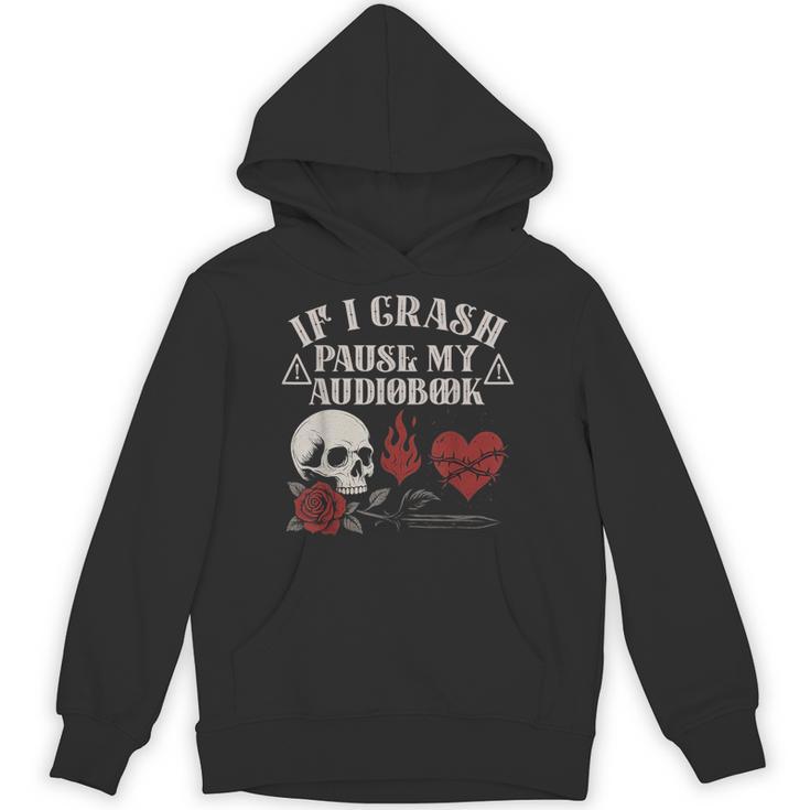 If I Crash Pause My Audiobook Lovers Dark Romance Spicy Book Unisex Hoodie