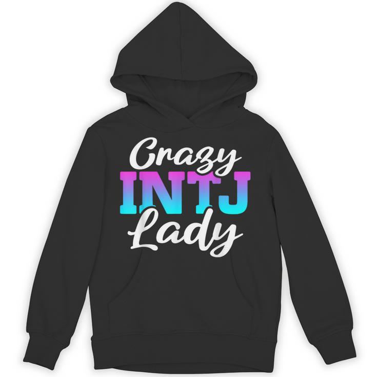 Crazy INTJ Lady Introvert Personality Unisex Hoodie