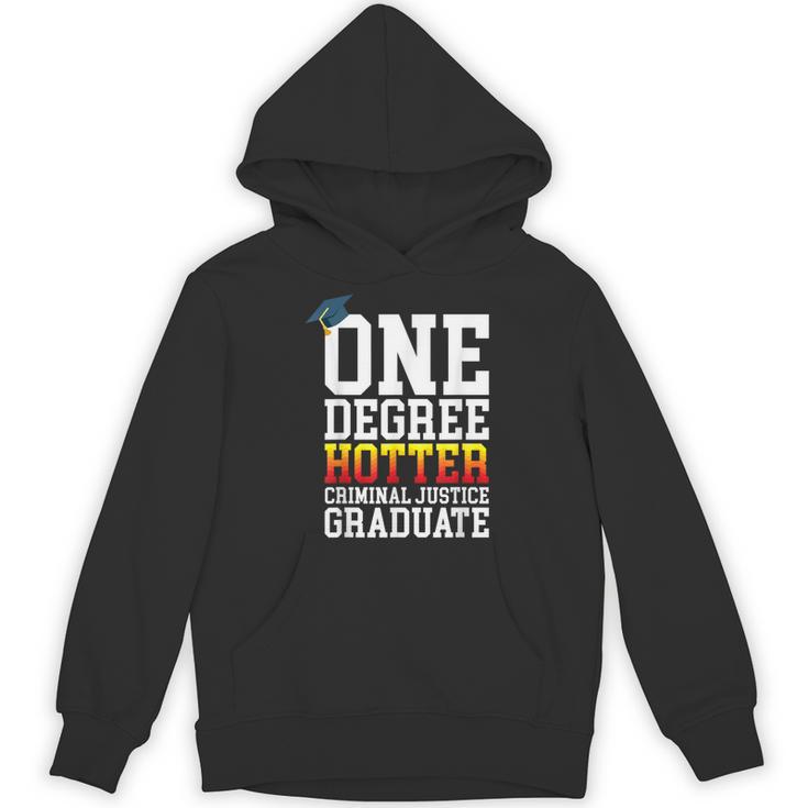 Criminal Justice Graduation Tshirt One Degree Hotter Unisex Hoodie