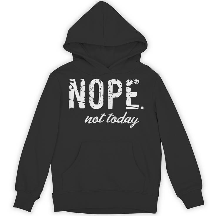 Cute Nope Not Today Casual Women Quote Introvert Unisex Hoodie