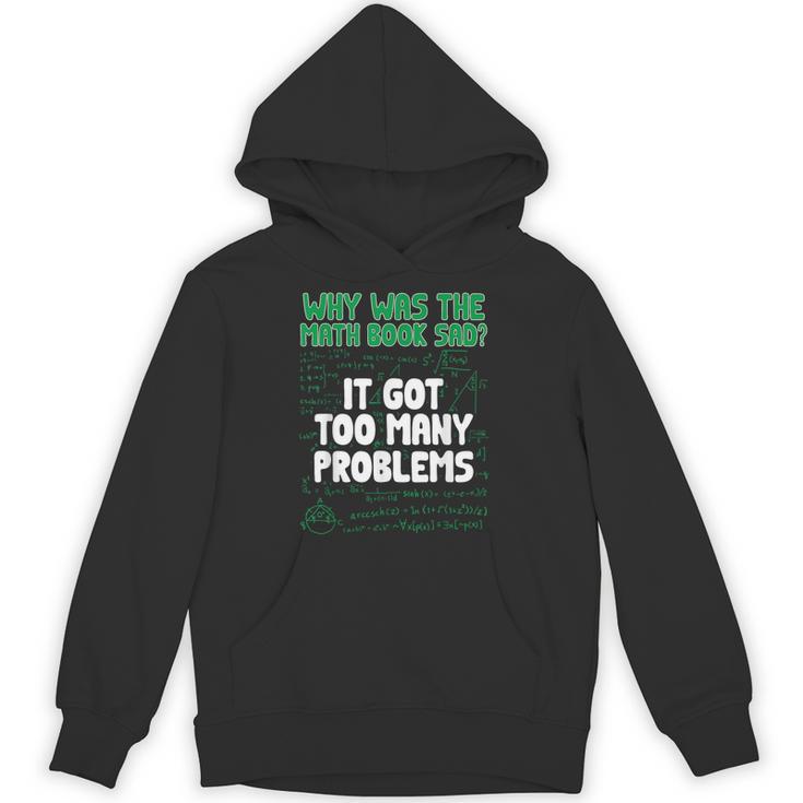 Dad Joke Why Was The Math Book Sad Pun Dad Jokes Unisex Hoodie