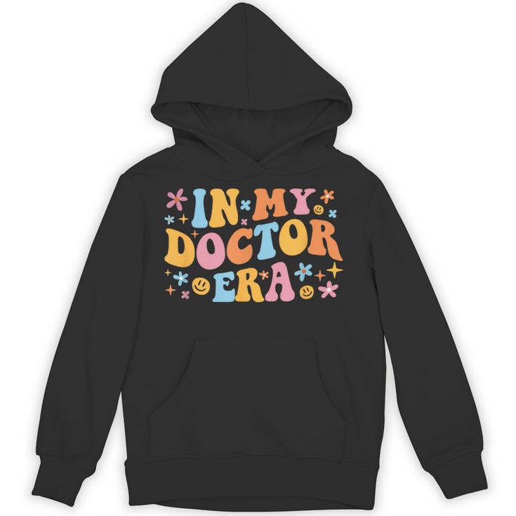 In My Doctor Era Student New Doctor Graduation PhD Women Unisex Hoodie