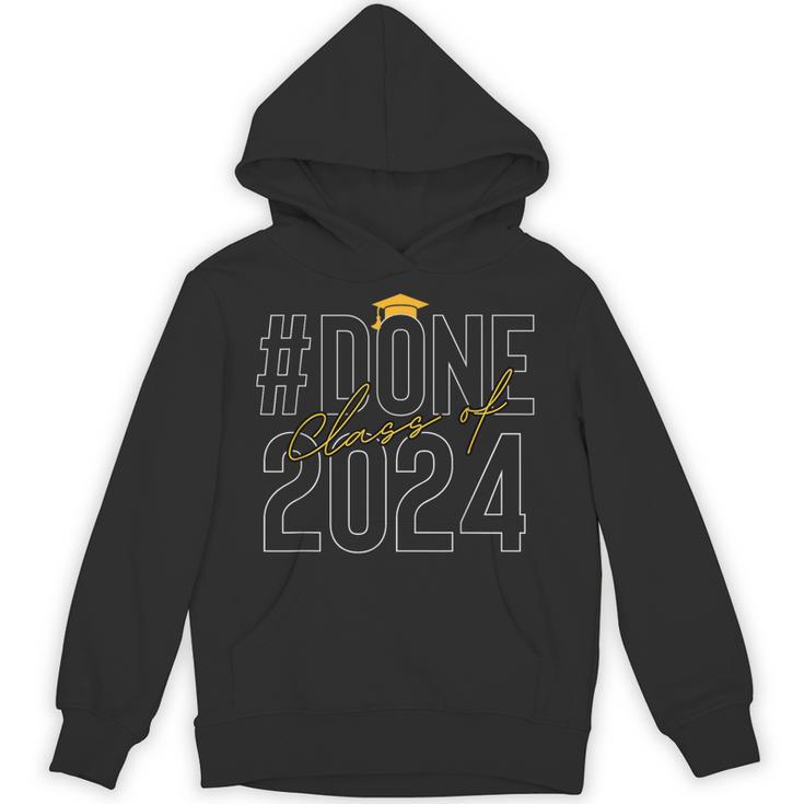 Done Class Of 2024 Senior 2024 Graduation 2024 Graduate Unisex Hoodie