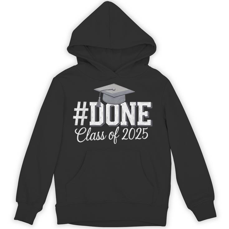 Done Class Of 2025 Graduation For Her Him Grad Seniors 2025 Unisex Hoodie
