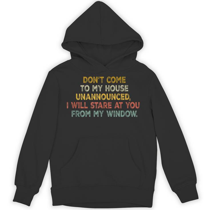 Don't Come To My House Unannounced Introvert Introverted Unisex Hoodie