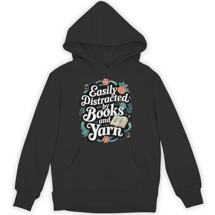 Easily Distracted By Yarn And Books Unisex Hoodie