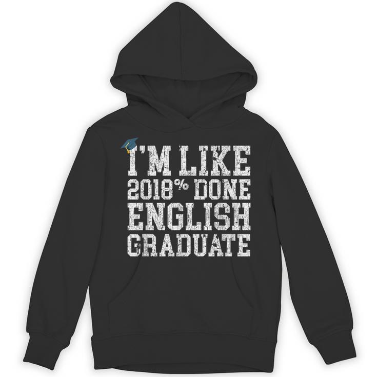 English Major Graduation Shirt I'm Like 2018 Done Unisex Hoodie
