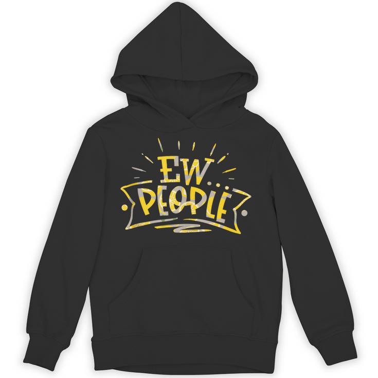 Ew People Antisocial Introvert Saying Yellow Lemon Unisex Hoodie
