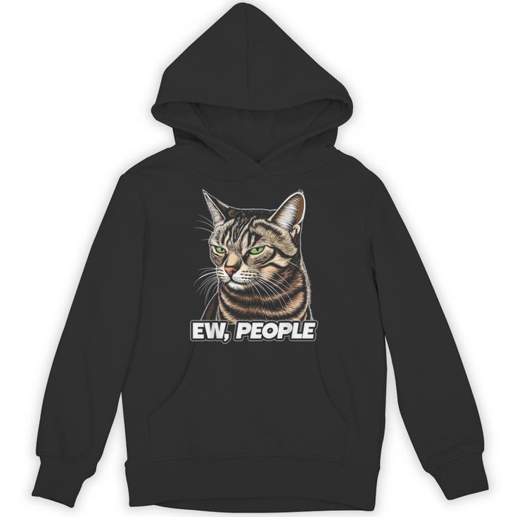Ew People Cat Tabby Cat Antisocial Grumpy Introvert Unisex Hoodie