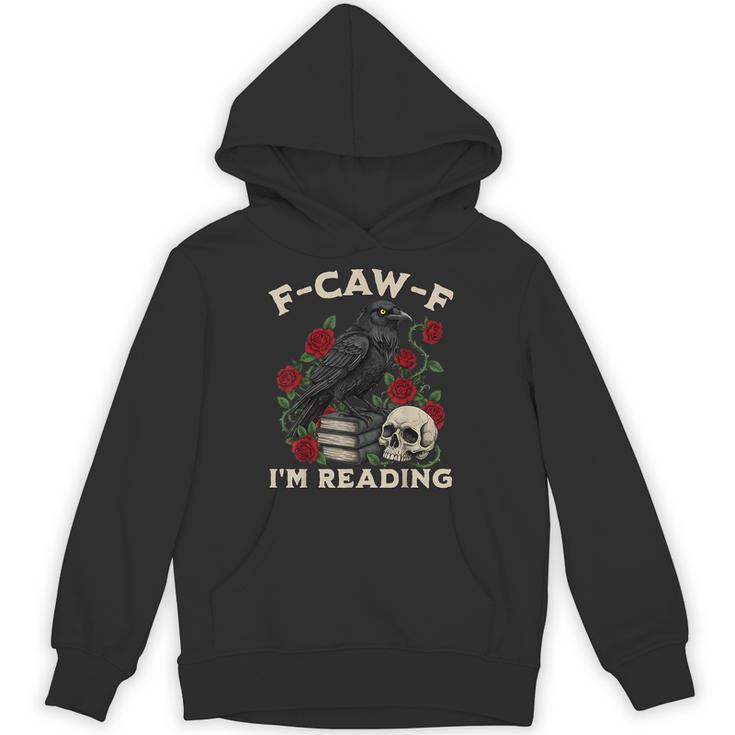 F-CAW-F I'm Reading Crow Book Lover Introvert Meme Unisex Hoodie