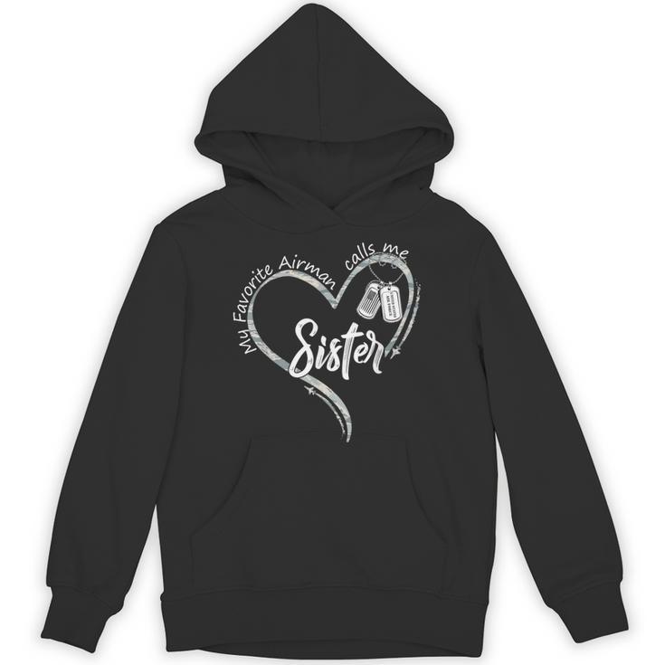 My Favorite Airman Calls Me Sister USAF Graduation Sister Unisex Hoodie