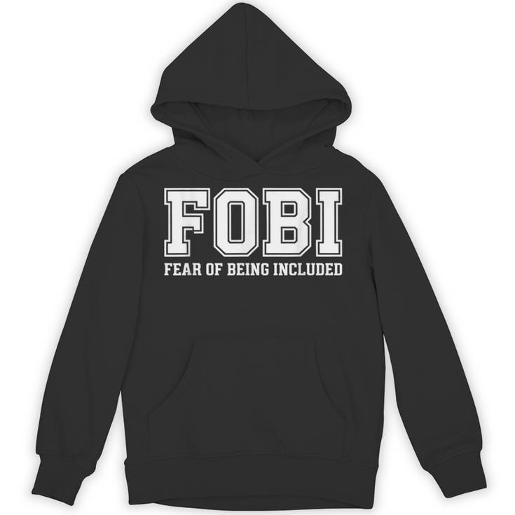 FOBI Fear Of Being Excluded Introverts Unisex Hoodie