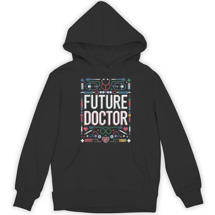Future Doctor Graduation School Kids Toddler Women Men Unisex Hoodie
