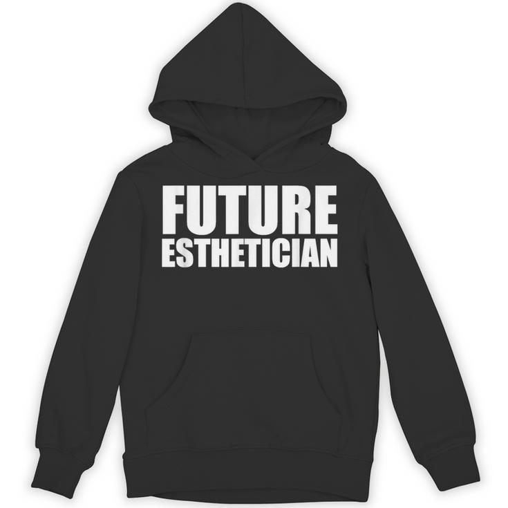 Future Esthetician Esthetics School Student Graduation Unisex Hoodie