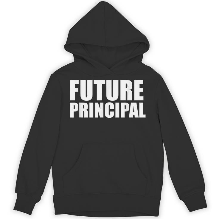 Future Principal College Graduate Graduation Promotion Unisex Hoodie
