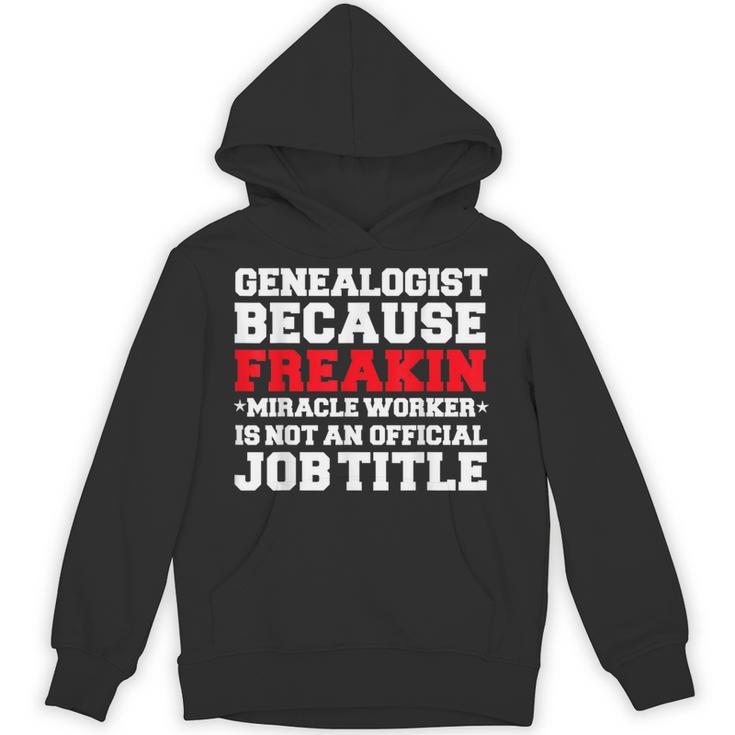 Genealogist Miracle Worker Genealogy Graduation Unisex Hoodie