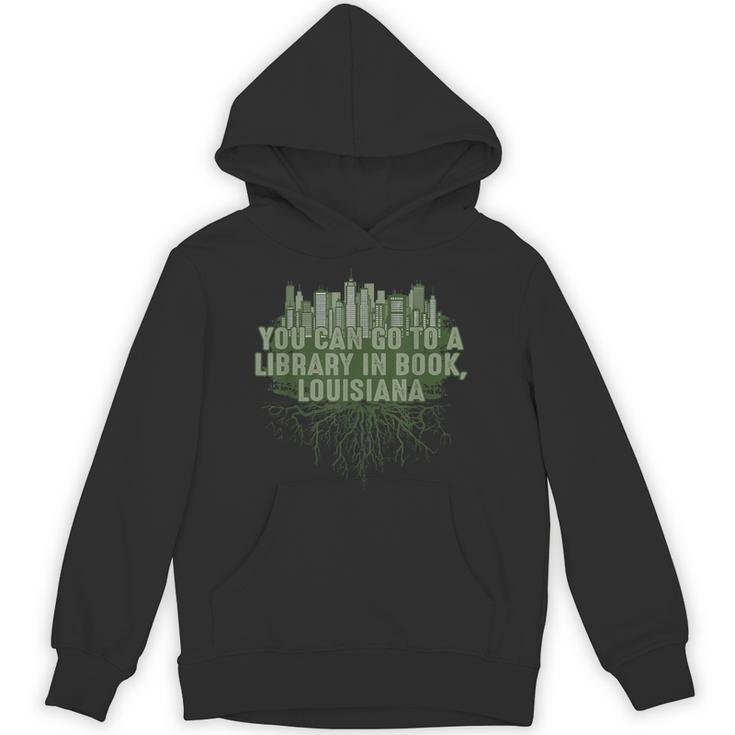 Go To a Library In Book Louisiana Pun LA Joke Baton Rouge Unisex Hoodie
