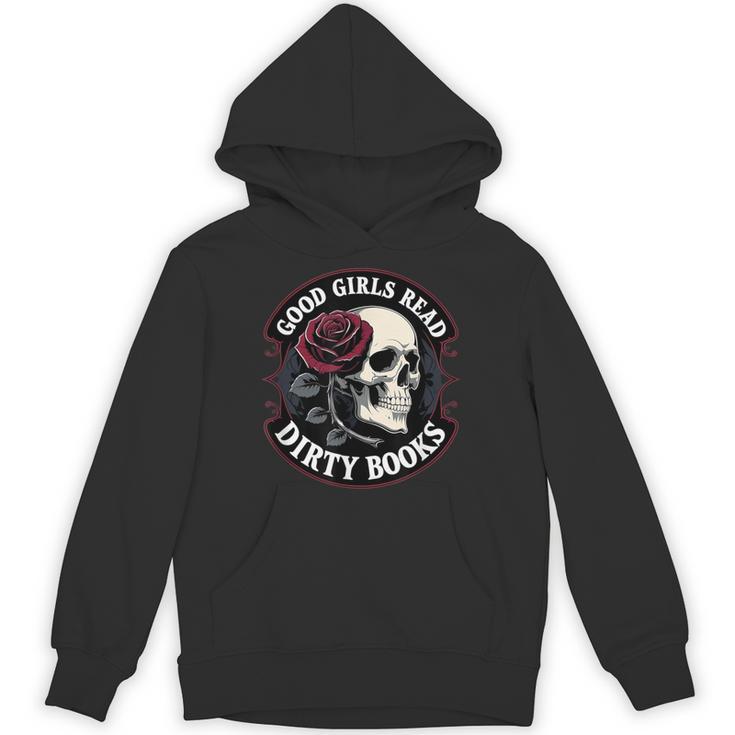 Good Girls Read Dirty Books Smut Reader Dark Romance Skull Unisex Hoodie