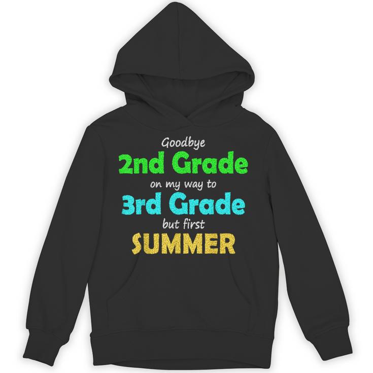 Goodbye 2nd Grade On My Way To 3th Grade 2022 Graduation Unisex Hoodie
