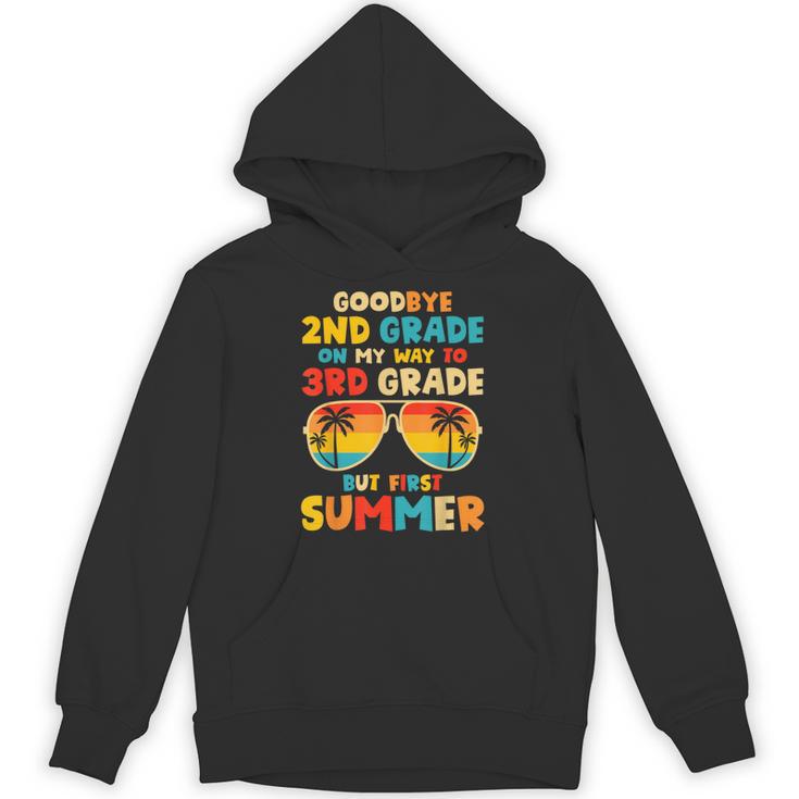 Goodbye 2nd Grade Graduation To 3rd Grade Hello Summer Kids Unisex Hoodie