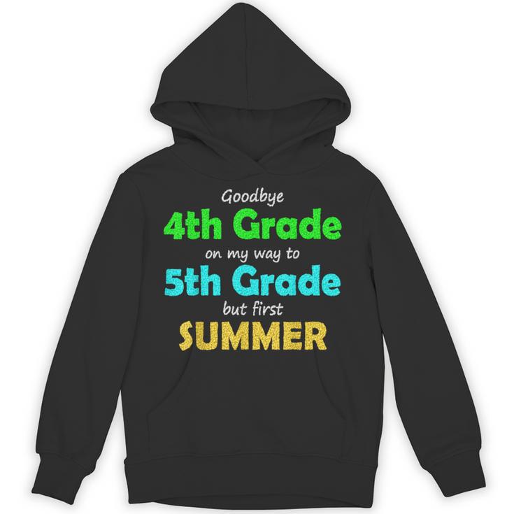 Goodbye 4th Grade On My Way To 5th Grade 2022 Graduation Unisex Hoodie