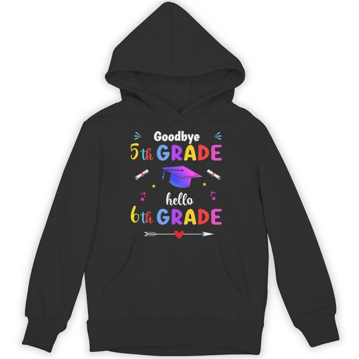 Goodbye 5th Grade Graduation Class Of 2023 Hello 6th Grade Unisex Hoodie