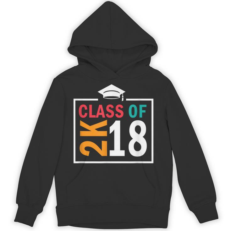 Graduation 2018 Class Of 2018 2K18 Tshirt Unisex Hoodie