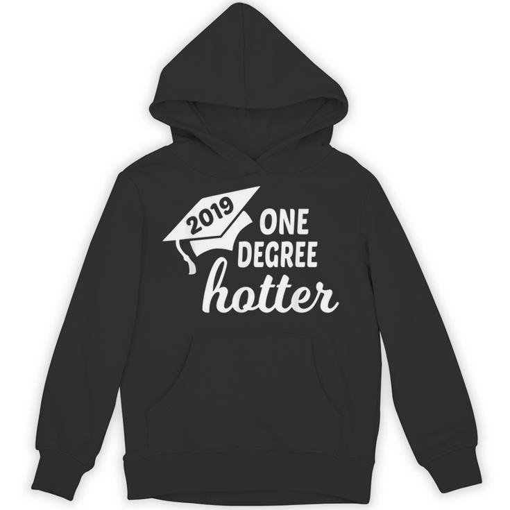 Graduation For Her Him 2019 One Degree Hotter Unisex Hoodie