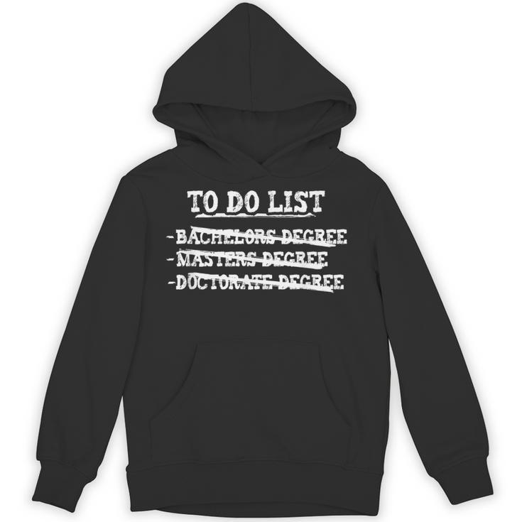 Graduation To Do List Bachelors Masters Doctorate Unisex Hoodie