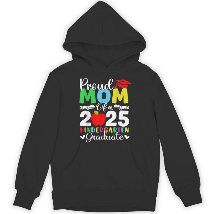 Graduation Proud Mom Of 2025 Kindergarten Graduate Unisex Hoodie