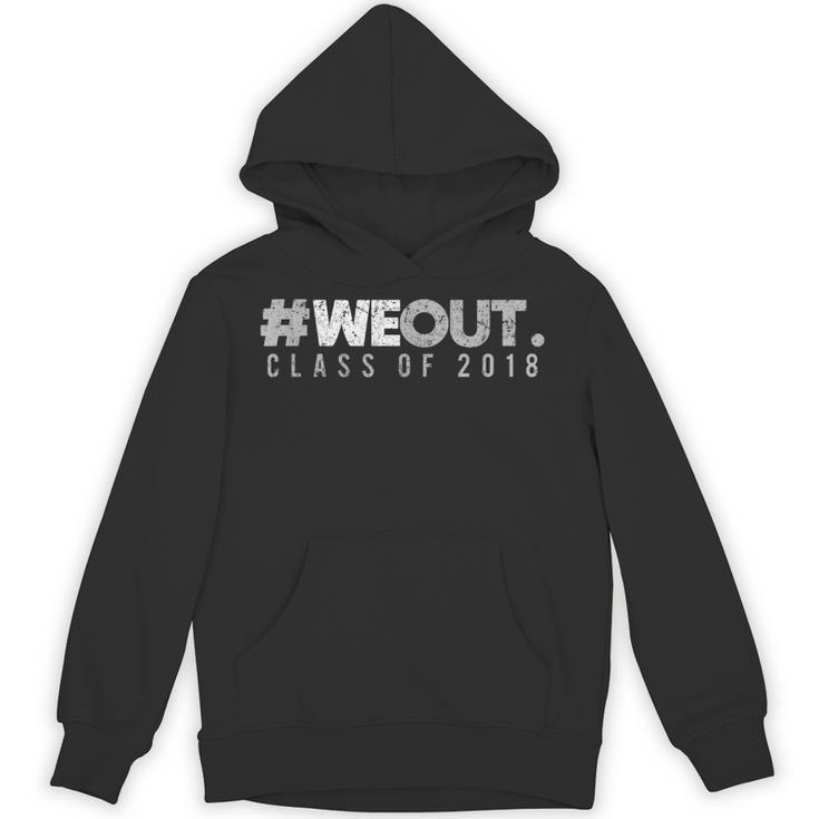 Graduation Shirt 2018 Hashtag WeOut T Shirt Unisex Hoodie