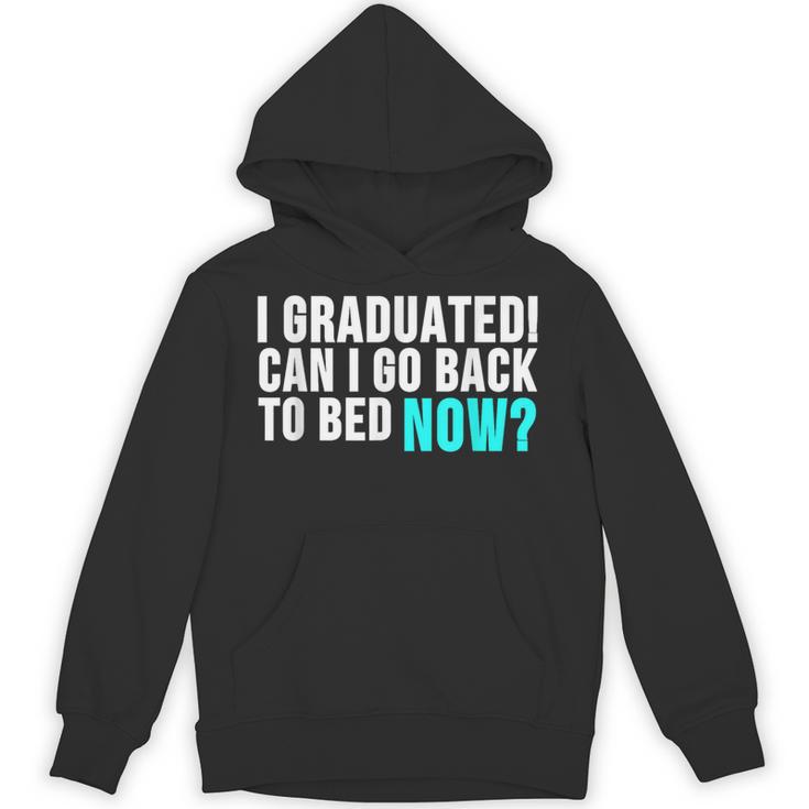 Graduation Shirt For Him Her Can I Go Back To Bed Unisex Hoodie