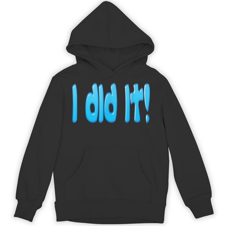 I Did It Graduation Shirt For Graduates And Proud Parents Unisex Hoodie