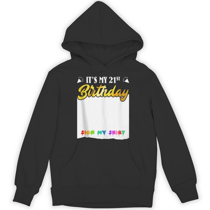 Guestbook My 21st Birthday Sign My Shirt Birthday Party Unisex Hoodie