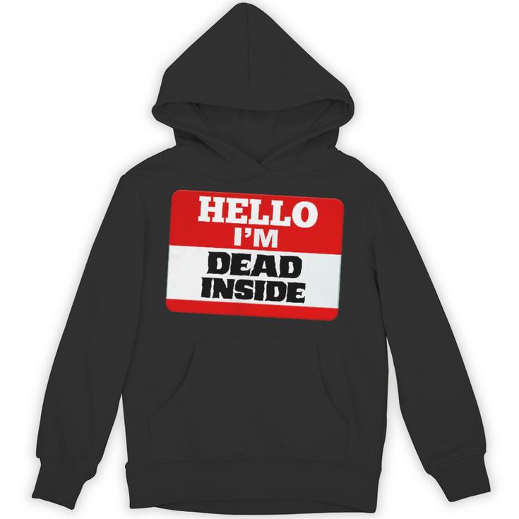 Hello I'm Dead Inside Name Tag Introvert Sarcastic Unisex Hoodie
