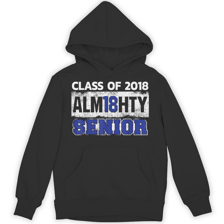High School Graduation 2018 T-Shirt For Senior Alm18hty Unisex Hoodie