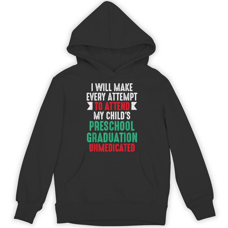 Hilarious Preschool Graduation Mom Dad Meme Preschooler Unisex Hoodie