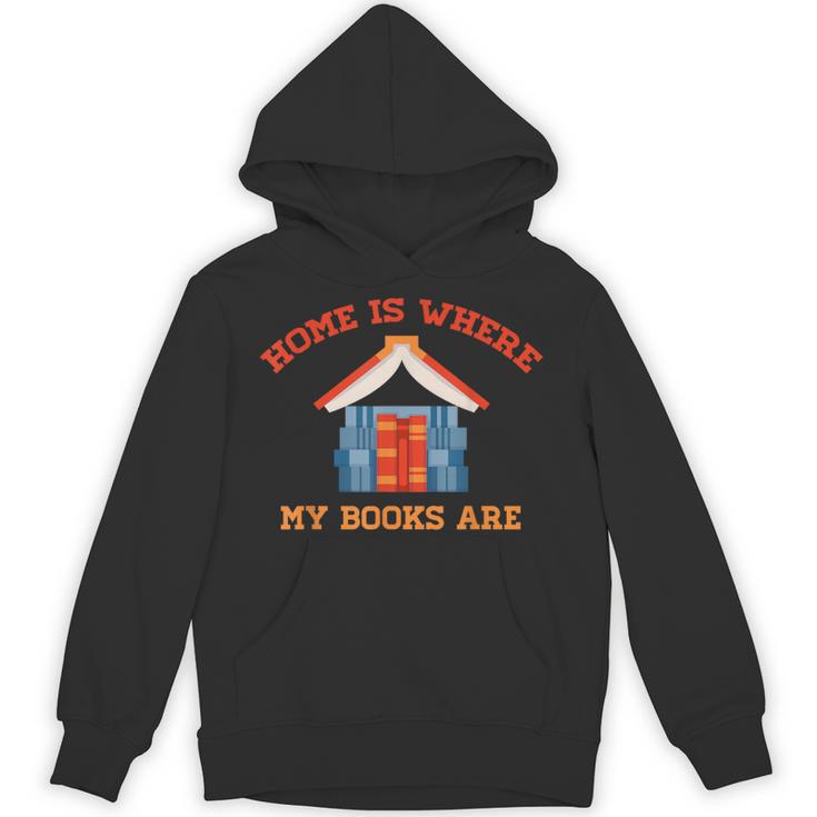 Home Is Where My Books Are Unisex Hoodie