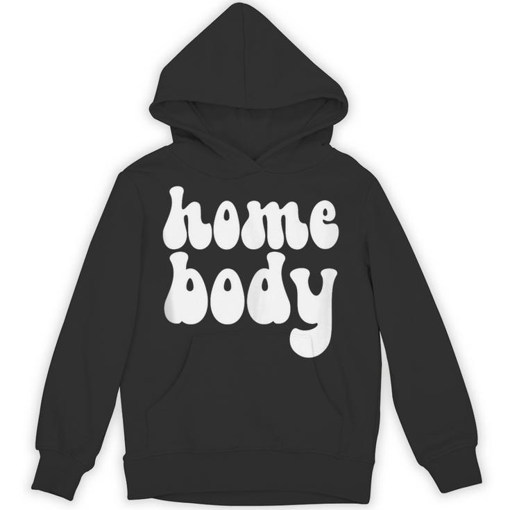 Homebody Introvert I Want To Stay Home Quiet Please Unisex Hoodie