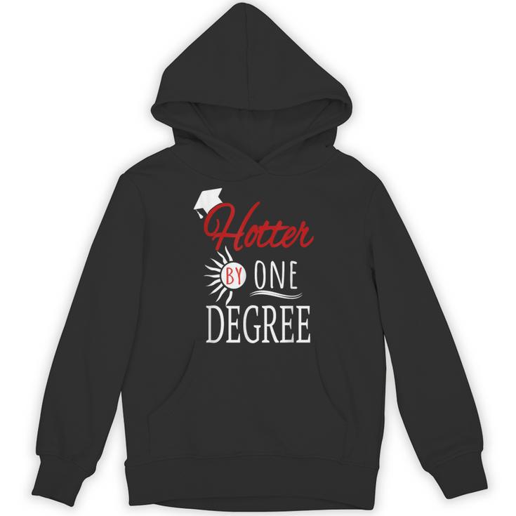 Hotter By One DEGREE Graduation Shirt For Her Him 2018 Unisex Hoodie