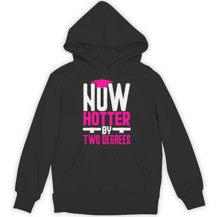 Now Hotter Two Degree Graduation Her Friends Cute 2020 Unisex Hoodie