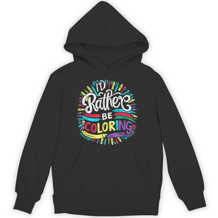 I'd Rather Be Coloring Books Color Drawing Book Unisex Hoodie