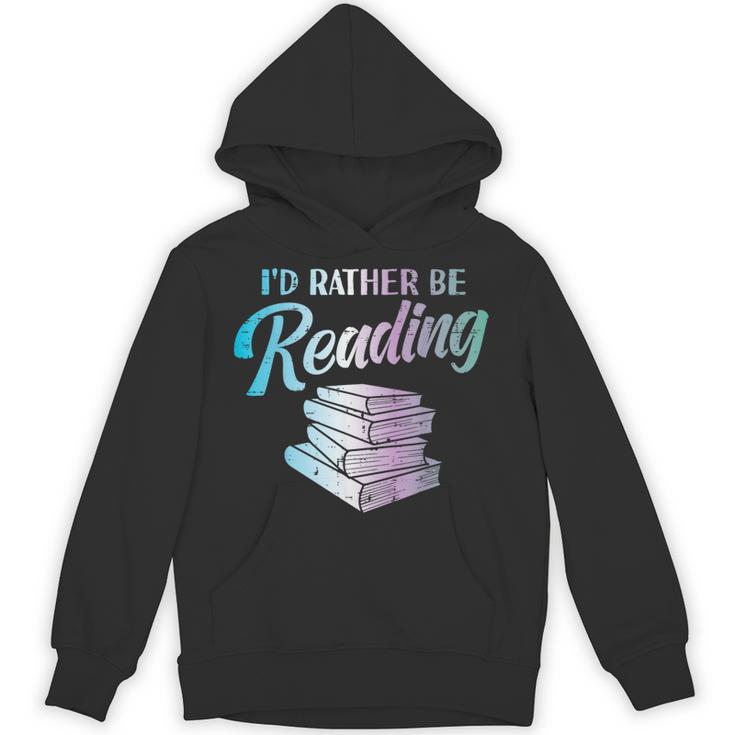 Id Rather Be Reading Book Librarian Men Women Kids Unisex Hoodie