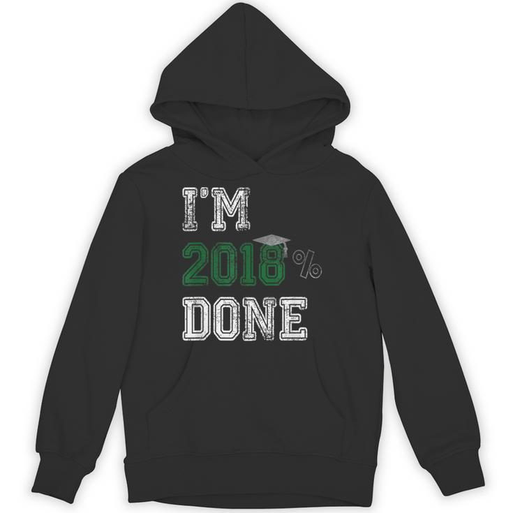 I'm 2018 Done Senior Graduation T-Shirt Class 2018 Unisex Hoodie