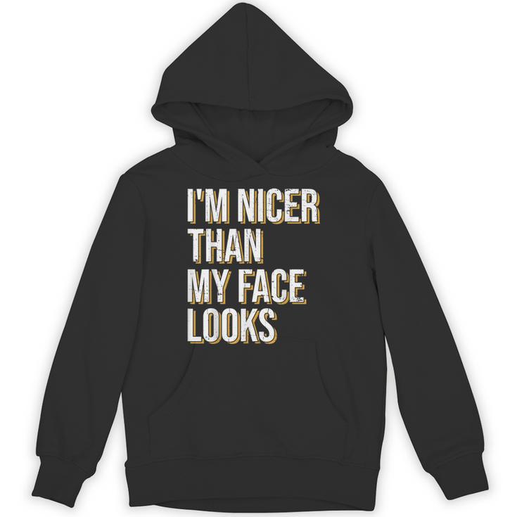 I'm Nicer Than My Face Looks Introverted Introverts Unisex Hoodie